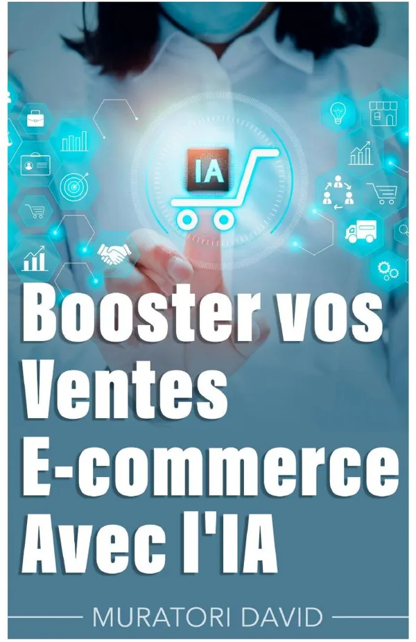 Couverture de l’ebook Booster vos ventes e-commerce avec l’IA, par David Muratori